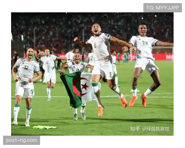 阿尔及利亚冲击2026世界杯：北非之狐能否重返决赛圈